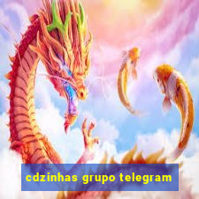 cdzinhas grupo telegram